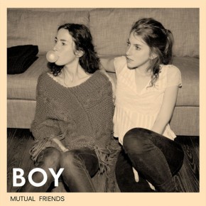 Music Review: BOY’s musical album Mutual Friends (2013)